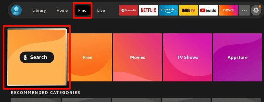 Click on Find and Search option on Firestick Home screen